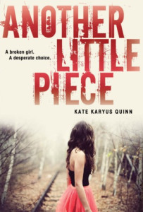 The cover of Another Little Piece by Kate Karyus Quinn 